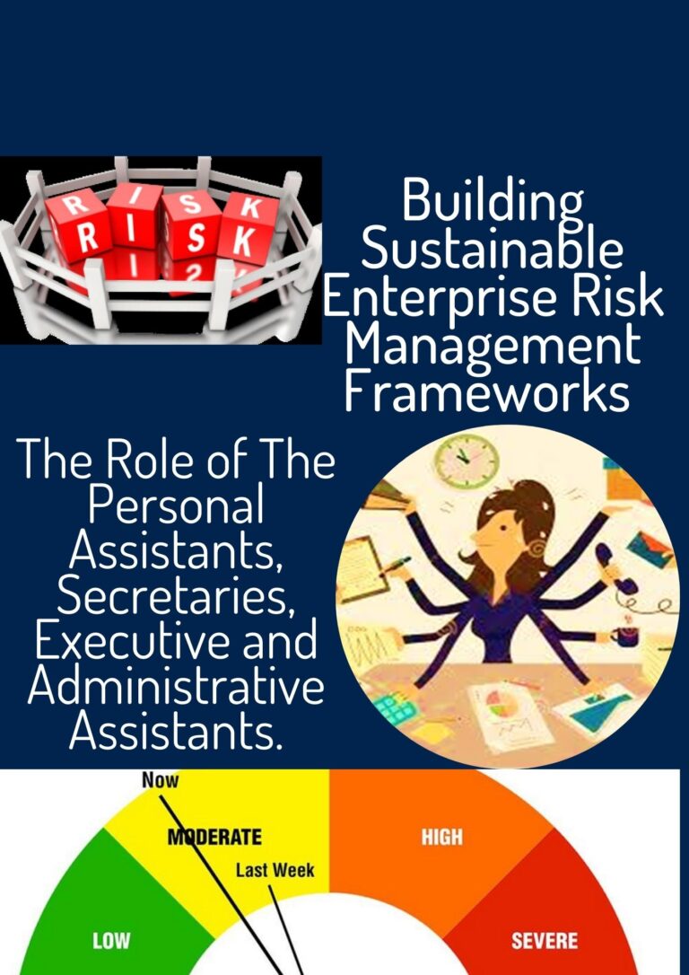 Building Sustainable Enterprise Risk Management Framework – The role of The  Personal  and Executive Assistants.