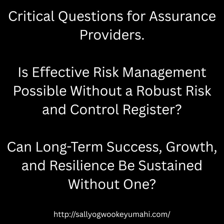 IS EFFECTIVE RISK MANAGEMENT POSSIBLE WITHOUT A FORMAL ERM FRAMEWORK, RISK AND CONTROL REGISTER?